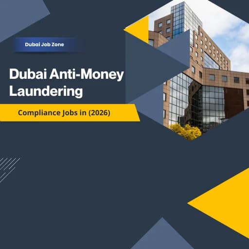 Dubai Anti-Money Laundering Compliance Jobs in (2026)
