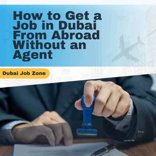 How to Get a Job in Dubai From Abroad Without an Agent in (2026)