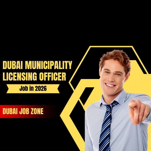 Dubai Municipality Licensing Officer Job in 2026