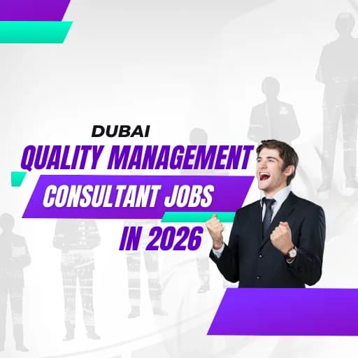 Dubai Quality Management Consultant Jobs in 2026