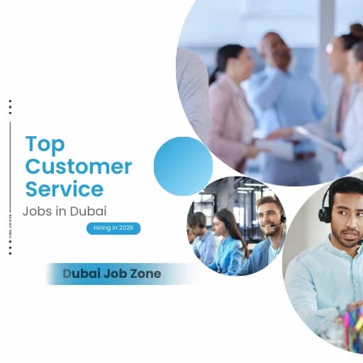 Top Customer Service Jobs in Dubai Hiring in 2026