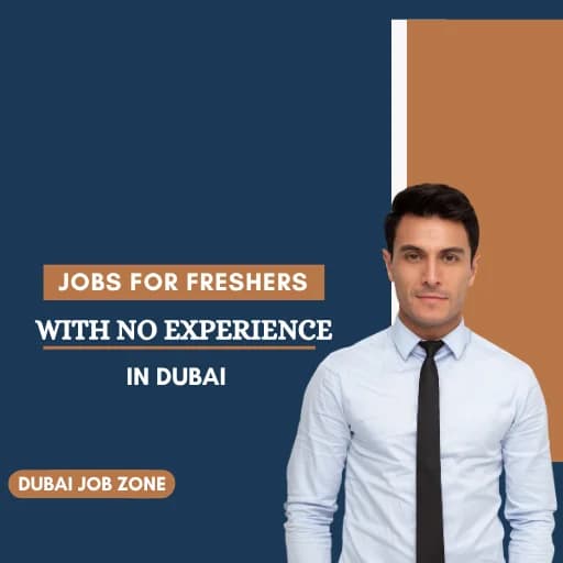 Dubai Jobs for Fresh Graduates With No Experience in (2026)