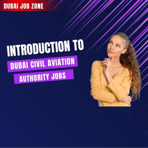 Introduction to Dubai Civil Aviation Authority Jobs (2026)